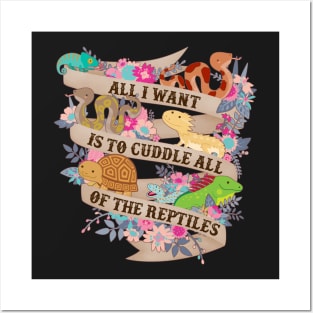 Cuddle All Of The Reptiles Posters and Art